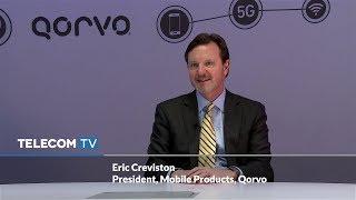 Eric Creviston, President of Qorvo’s Mobile Products Group, speaks to TelecomTV