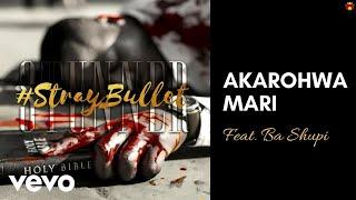 Stunner - Akarohwa Mari [OFFICIAL AUDIO] ft. Ba Shupi