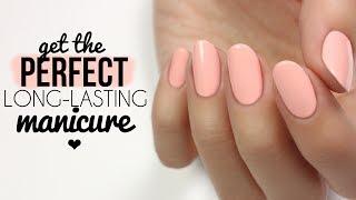 Tips & Tricks To Get The Perfect, Long-Lasting Manicure!