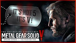 The 'V' in Metal Gear Solid V.