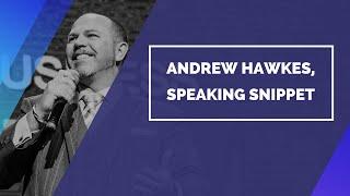 Andrew Hawkes, Speaking Snippet