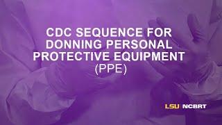 CDC Sequence for Donning and Doffing PPE