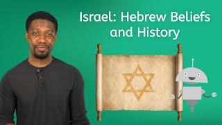 Israel: Hebrew Beliefs and History - Ancient World History for Kids!