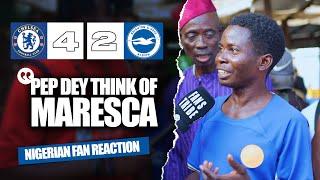 CHELSEA 4-2 BRIGHTON (NIGERIAN FANS REACTION) PREMIER LEAGUE 24-25 HIGHLIGHT