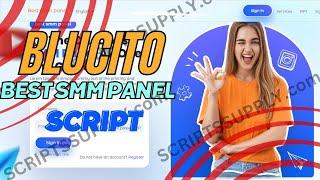 Blucito SMM PANEL SCRIPT  | BEST PERFECTPANEL SCRIPT OF 2023