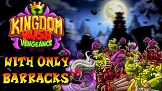 Can You Beat Kingdom Rush Vengeance With Only Barracks?