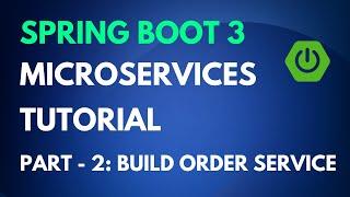 Spring Boot Microservices Tutorial - Part 2 - Order Service