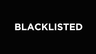 Blacklisted Again