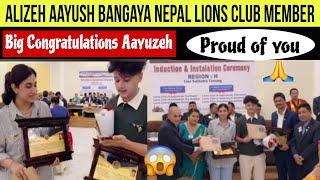 Alizeh Aayush Bangaya Nepal Lions Club Ka MemberBig respect#alizehjamali #aayuzeh #aayujanta