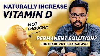 Reverse Vitamin D Deficiency through Diet | Dr D Achyut Bharadwaj