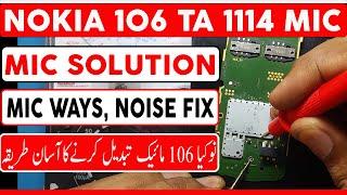 Nokia 106 ta-1114 mic solution, mic noise fix, Nokia mic replacement tips explain| in urdu in hindi.