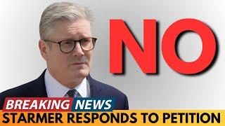 BREAKING NEWS: KEIR STARMER RESPONDS TO 2 MILLION SIGNATURE PETITION, REJECTS SNAP ELECTION