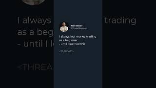 I always lost money trading as a beginner - until I learned this   THREAD 