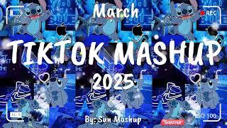 Tiktok Mashup March 2025 (Not Clean)