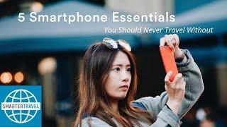 5 Smartphone Essentials You Should Never Travel Without | SmarterTravel