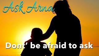 Ask Arna - How Not to be Afraid to Ask for Something