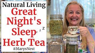 The Best Homemade Medicinal Herb Tea Recipe for a Great Night’s Sleep