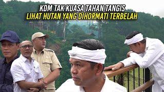 KDM TAK KUASA TAHAN TANGIS SAAT LIHAT HUTAN YANG DIHORMATI TERBELAH