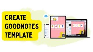 How to Create GoodNotes Template | Design Your Own Digital Planner