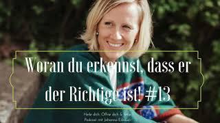 #13 Woran du erkennst, dass er der Richtige ist!