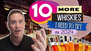 Gotta get them all... | 10 More Whiskies I Need to Try in 2024