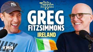 Ireland w/ Greg Fitzsimmons | You Be Trippin' with Ari Shaffir