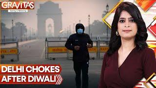 Delhi Air Quality Worsens After Diwali | GRAVITAS