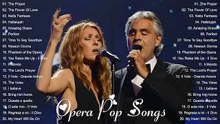 Andrea Bocelli, Sarah Brightman, Céline Dion, Luciano Pavarotti, IL Divo,...Opera Songs 2024