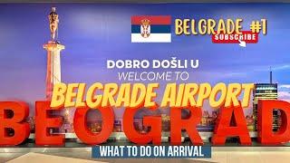  Belgrade Airport - What To Do On Arrival : Sim / Currency / Bus / Cab, Belgrade Ep: 1, Serbia