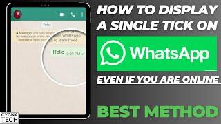 WhatsApp Single Tick Trick | Show Single Tick On WhatsApp But Stay Online | For Android & Apple