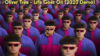 Oliver Tree - Life Goes On (2020 Demo)