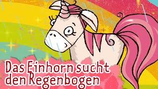 Das Einhorn sucht den Regenbogen | Kinderlieder - die kleine Eule & ihre Freunde