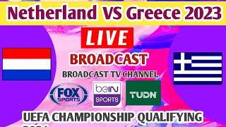 Netherlands vs Greece Live Broadcasting tv channel list | European Championship Qualifying 2024