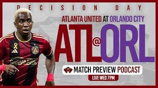 Do or die Decision Day 2024! Atlanta United at Orlando City preview w/ Devon Kerr