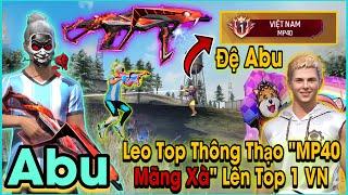 Free Fire | Abu Và Đệ Abu Leo Top Thông Thạo "MP40 Mãng Xà" Đón Tết 2024 !