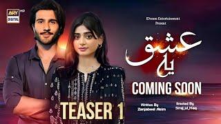 Yeh Ishq | Teaser 01 | Ft. Feroze Khan & Sehar Khan | Coming Soon | ARY Digital | A-One Ustad