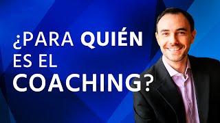 ¿Para quién es el COACHING?