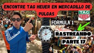 COMPRE TAG HEUER EN MERCADILLO DE PULGAS (RASTRO DE MADRID, ESPAÑA) RASTREANDO PARTE 17