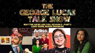 The George Lucas Talk Show - ARLI$$ watch along, Season 2, Part 1 with Gaby Dunn, Rekha Shankar
