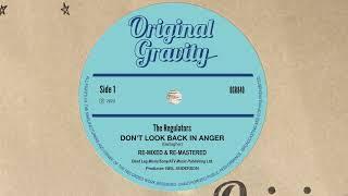 Don't Look Back In Anger - The Regulators