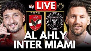  AL AHLY vs INTER MAMI LIVE | FIFA Club World Cup | Full Match LIVE Today