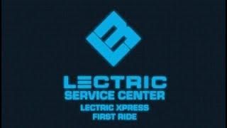 Lectric Service Center | XPress First Ride