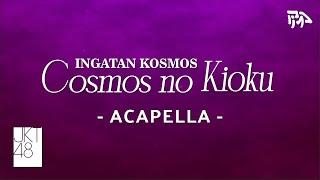 JKT48 - Ingatan Kosmos (Cosmos no Kioku) | Acapella / Vocals Only