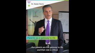 Parents as a gateway to life // Dr. Nader Butto