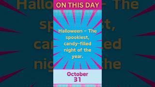 October 31 - On This Day