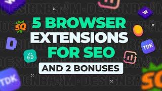 Chrome extension for SEO - The Top 5 Extensions I Wish I found Sooner