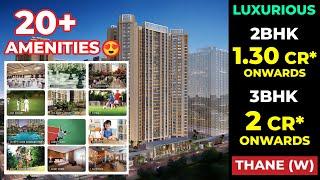 2BHK AND 3BHK WITH 20+ LUXURIOUS AMENITIES | JUST 10-15 MIN FROM THANE STATION