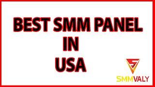 BEST SMM Panel Provider in USA | Cheapest SMM Panel | Social Media Marketing Panel | USA SMM PANEL