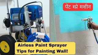 Airless Paint Sprayer Tips for Painting Wall!