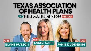 #18 - Jamie Dudensing & Blake Hutson: Texas Association of Health Plans